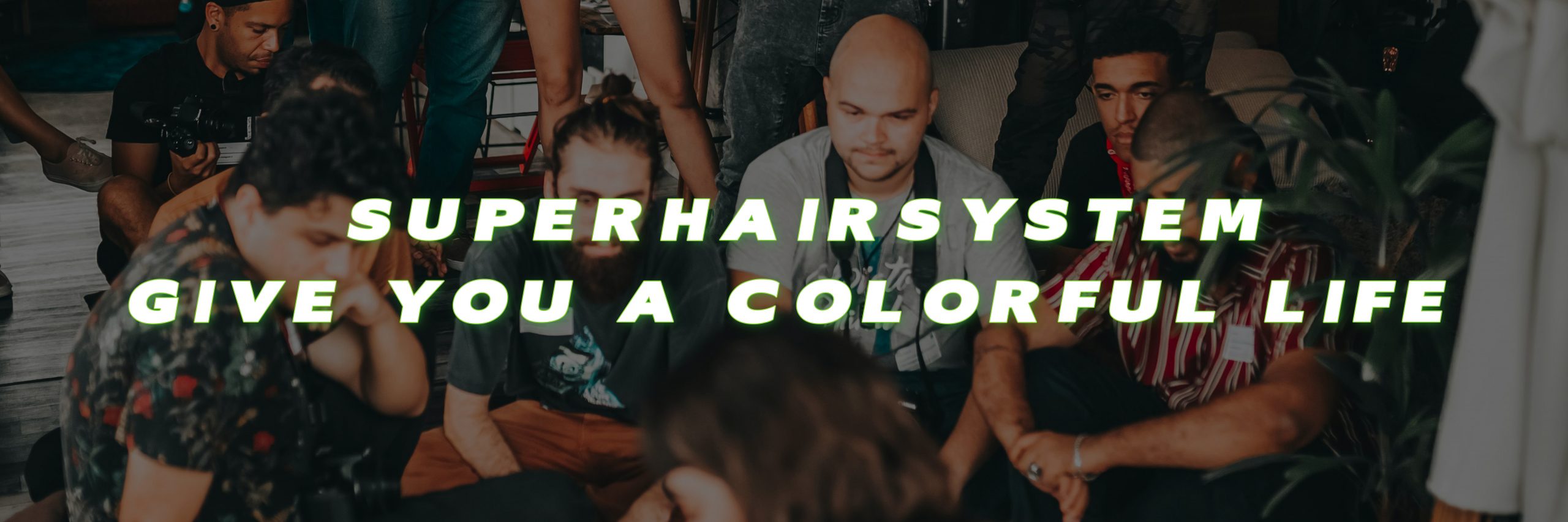 About Superhairsystem