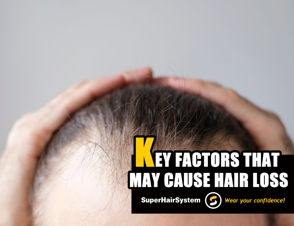 Key Factors That May Cause Hair Loss