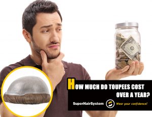 How Much Do Toupees Cost Over a Year