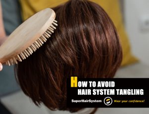 how to avoid hair systems tangling