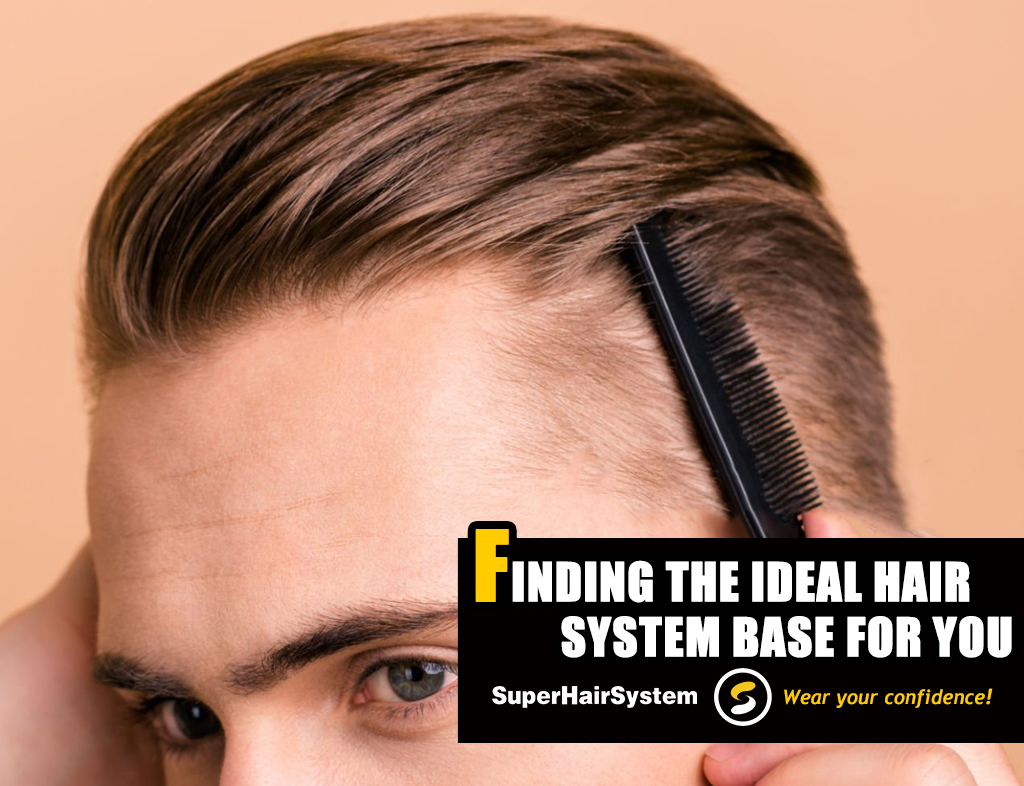 Finding the Ideal Hair System Base for You