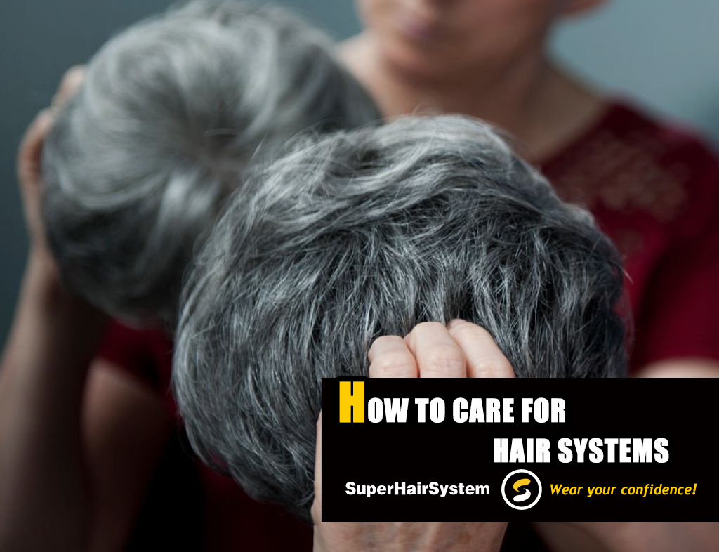 How to Care for Hair Systems