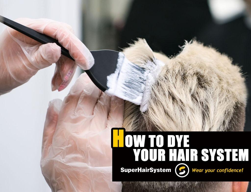 How to Dye Your Hair System